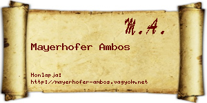 Mayerhofer Ambos névjegykártya